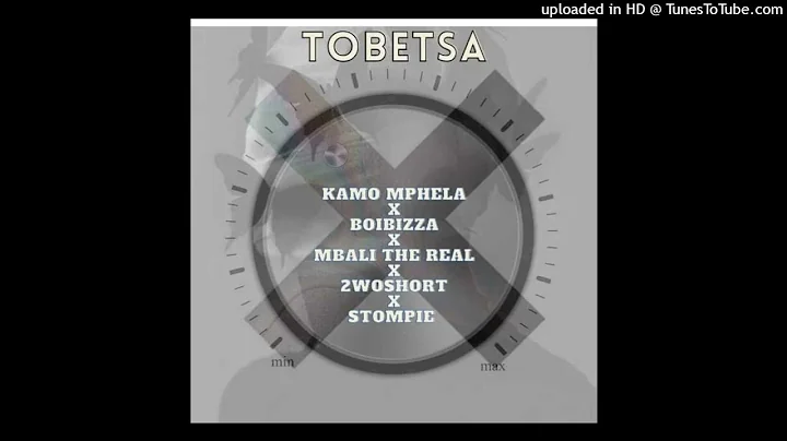 Kamo Mphela X Boibizza X Mbali The Real X 2woshort X Stompie - Tobetsa(Official Audio)