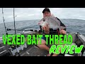 VEXED BAIT THREAD 250M TUBE NYLON HOLDER REVIEW | GATE CRASHING SNAPPER  | TINY BOAT FISHING