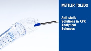 Anti-static Solutions in XPR Analytical Balances