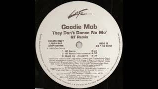 Goodie Mob - They Don't Dance No Mo' (QT Remix) (Hip Hop) (1998)