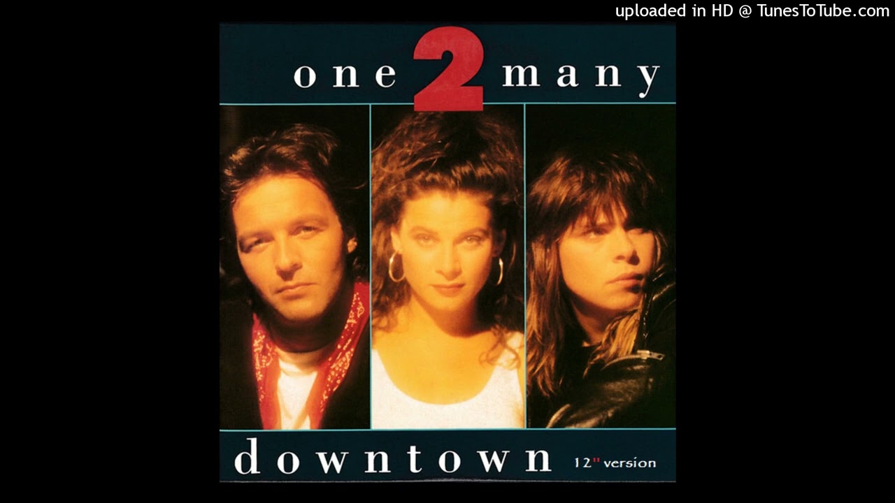 洋楽 One II Many One 2 Many - Downtown (12'' Version) - YouTube