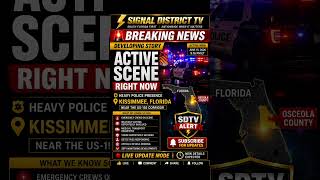 🚨 ACTIVE SCENE | Kissimmee, FL | Developing Story | SDTV