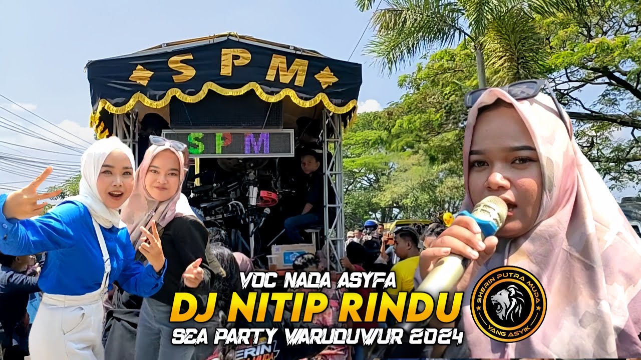 DJ NITIP RINDU • Voc Nada Asyfa • Sherin Putra Muda • Sea Party ...