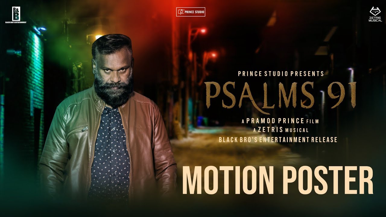 PSALMS 91 Short Movie | Motion Poster | Pramod Prince | Zetris | B&Bentertainment | Princestudio