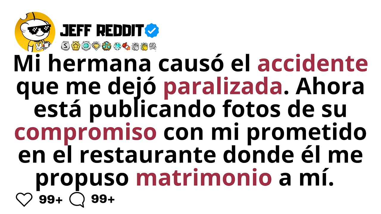 Mi hermana causó el accidente que me dejó paralizada. Ahora está publicando fotos de su compromiso.