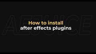How to install After Effects plugins - AEJuice Tutorials