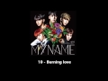 MYNAME - Burning Love (AUDIO) [ Alive ~Always in Your Heart~]