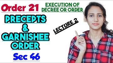 Precepts | Garnishee Order in CPC | Section 46 of cpc | Order 21 of cpc | Lecture 2
