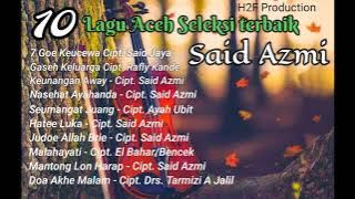 Said Azmi - 10 Lagu Aceh Seleksi terbaik (audio musik)