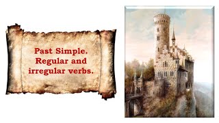 Презентація &quot;Past Simple. Regular and irregular verbs&quot;