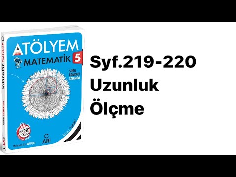 5.SINIF ATÖLYEM S.219-220 UZUNLUK ÖLÇME