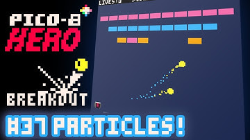 Breakout #37 - Particles! - Pico-8 Hero