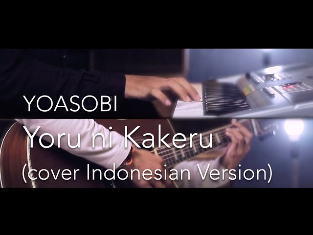 YOASOBI - Yoru ni Kakeru [夜に駆ける] (cover INDONESIAN VERSION) class=