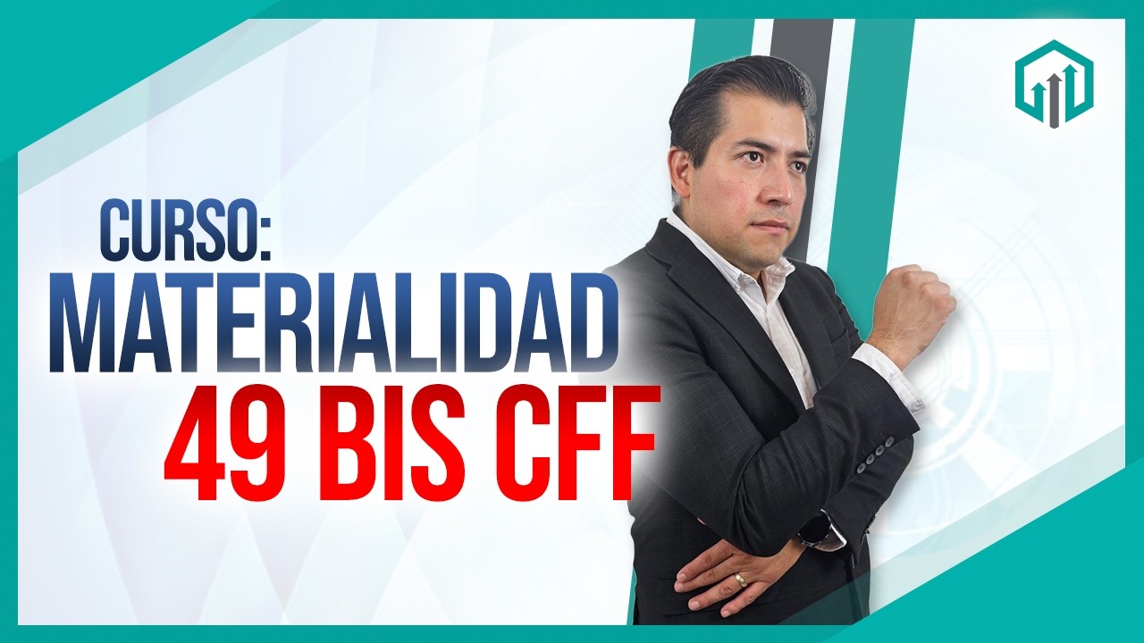 CURSO: MATERIALIDAD 49 BIS CFF