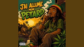 J’ai allumé mon pétard