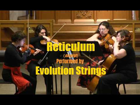 Excerpt from Reticulum, String Quartet No. 3