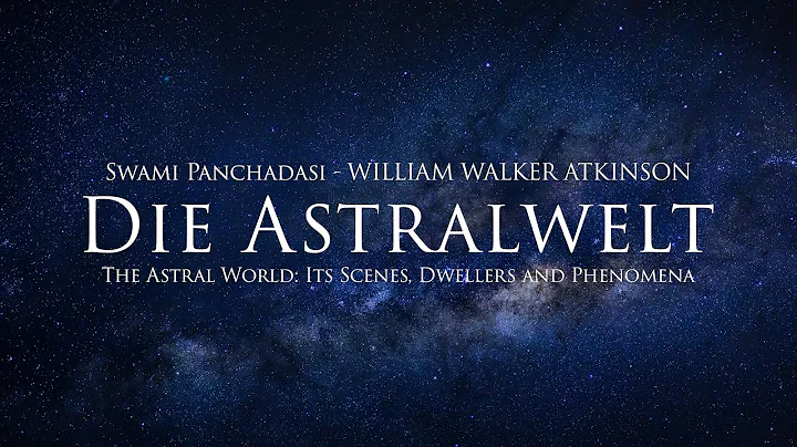 Die Astralwelt - William Walker Atkinson (Hrbuch) ...