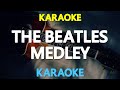 [KARAOKE] The Beatles Medley