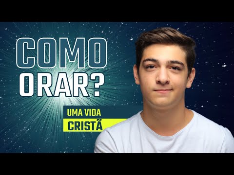 Como orar ?
