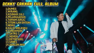 DENNY CAKNAN FULL ALBUM - DUMES, WIRANG || ALBUM TERBARU 2023