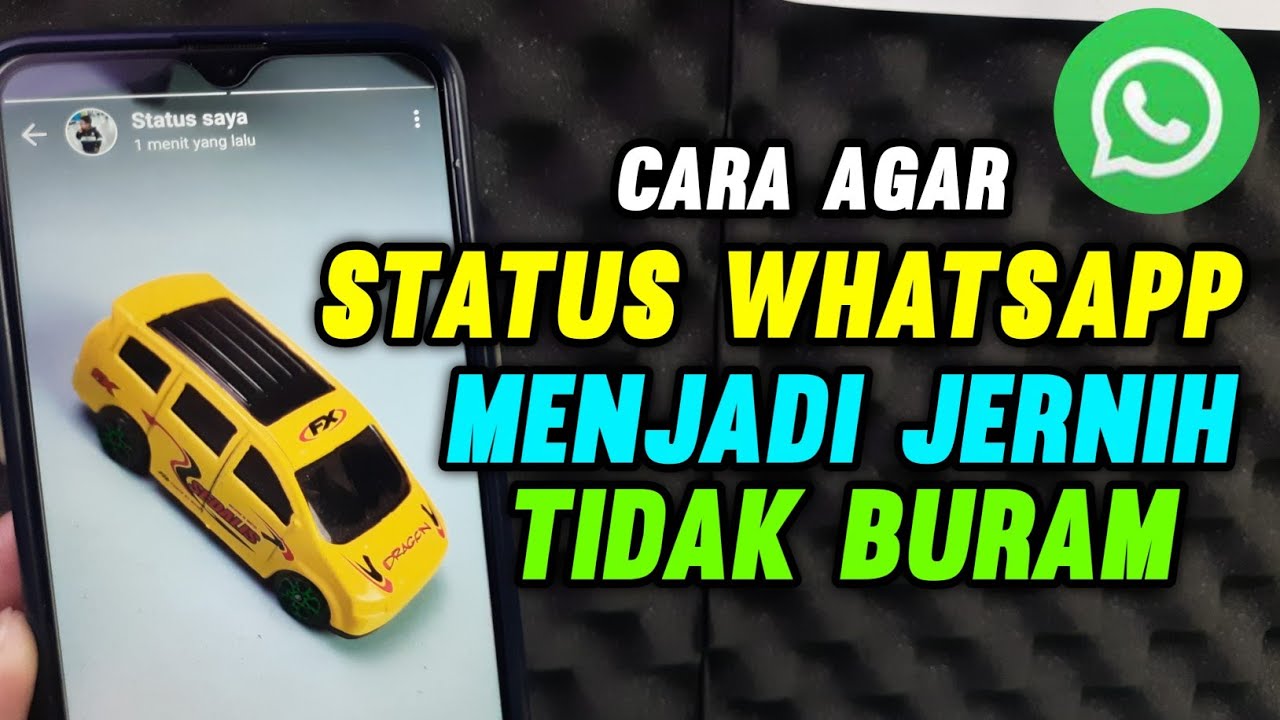 Cara Agar Status Whatsapp Menjadi Jernih Tidak Buram YouTube