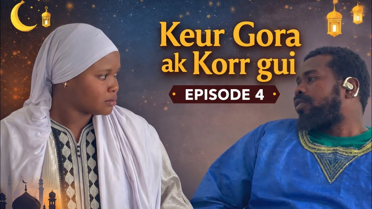 Keur Gora ak Koor Gui épisode 4