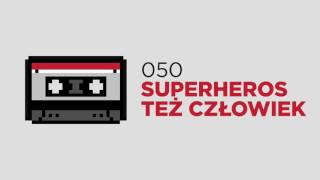 Zombie vs Zwierz #50 - Superheros też człowiek