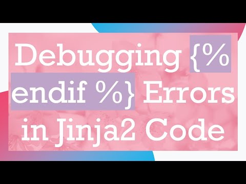 Debugging {% endif %} Errors in Jinja2 Code