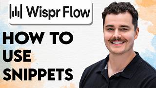 How To Use Snippets In Wispr Flow [2026 Guide]