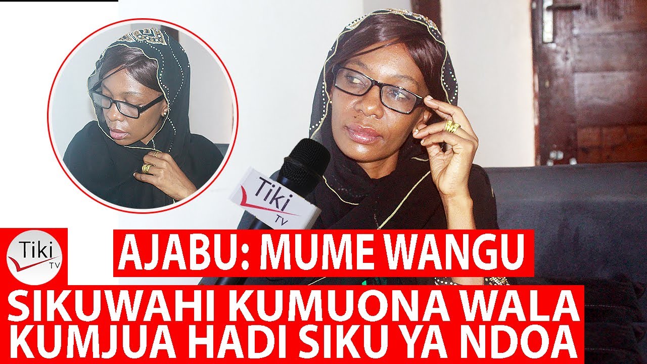 Mume Wangu Sikuwahi Kumuona Wala Kumjua Hadi Siku ya Ndoa Yetu Kilichofuata Usiku Wake Hadi na..