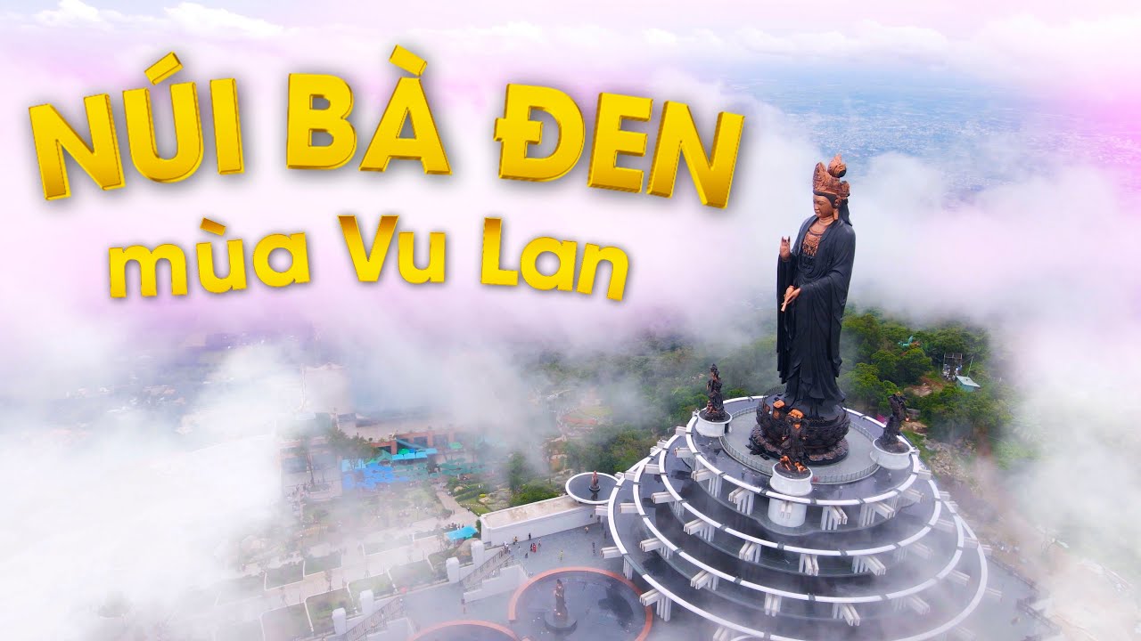 Núi Bà Đen Tây Ninh - Núi Bà Đen - youtube