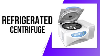 What is ' Refrigerated Centrifuge ' ?  | Clear Explain