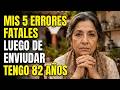Los 5 errores que casi me destruyen tras enviudar, contados por una mujer de 82 años