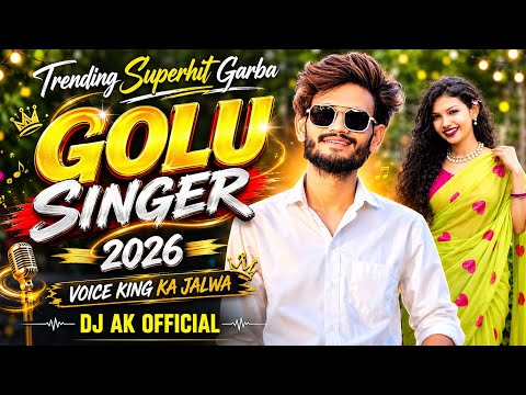🔥 Nonstop Top Garba 2026 | Golu Singer Superhit Garba Collection | DJ AK Official