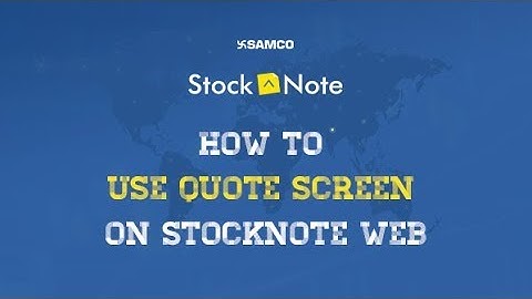 How to use Quote Screen in StockNote Web | Tutorial Videos | English | SAMCO