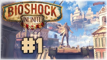 Bioshock Infinite - Part 1: Welcome to Columbia