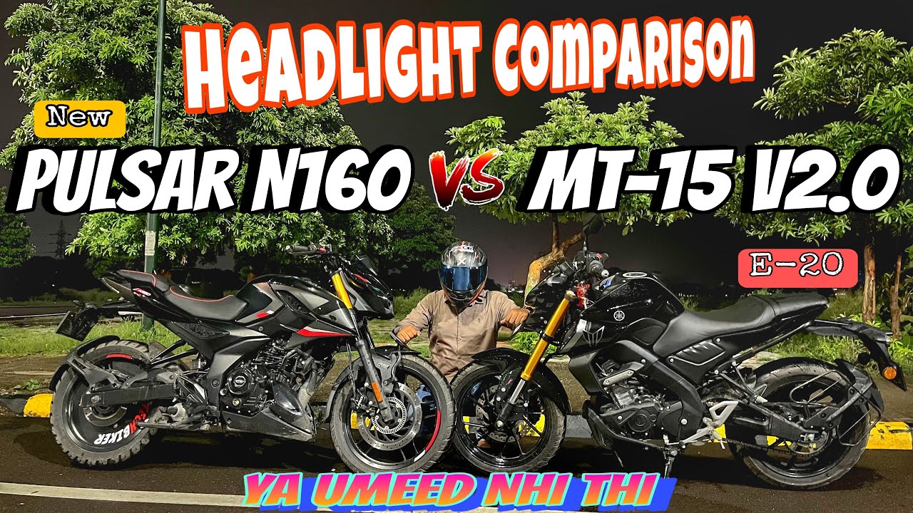 Pulsar N160 Vs Yamaha Mt 15 V2 Bs7 E20 Headlight Comparison || Headlight Test || Ye To Socha He Nhi