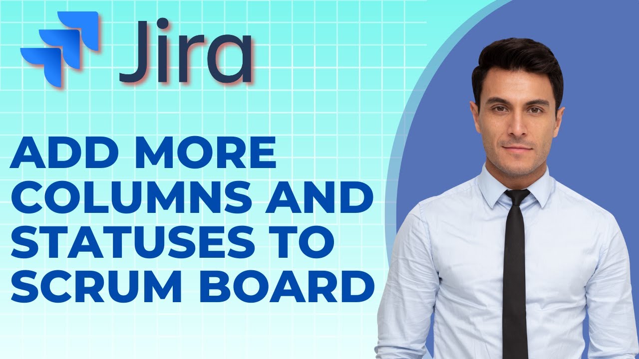 Как добавить больше столбцов и статусов на вашу Scrum-доску в JIRA | ПОЛНОЕ РУКОВОДСТВО 2026