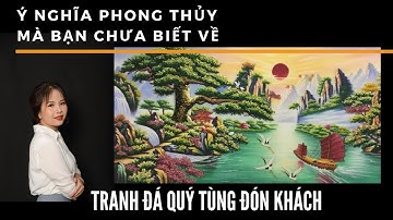 Hà Nguyễn - tranh đá quý tùng đón khách và ý nghĩa phong thủy mà bạn chưa biết