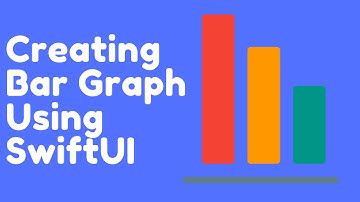 Creating Bar Graphs in SwiftUI