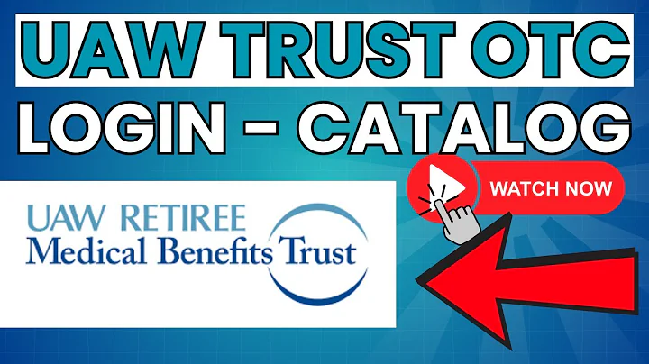 UAW Trust OTC: Benefit, Login, Catalog ⏬👇