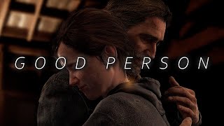🌿GOOD PERSON - A THE LAST OF US TRIBUTE