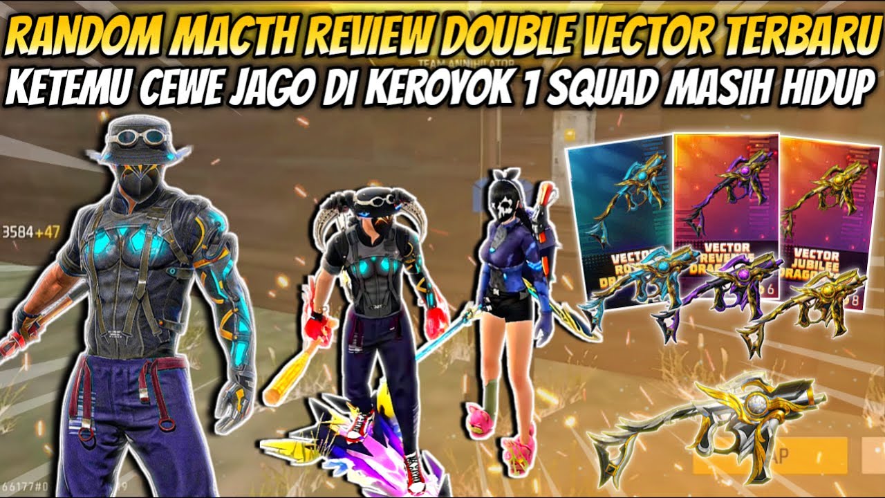 RANDOM MACTH REVIEW DOUBLE VECTOR TERBARU!? KETEMU CEWE JAGO DI KEROYOK ...