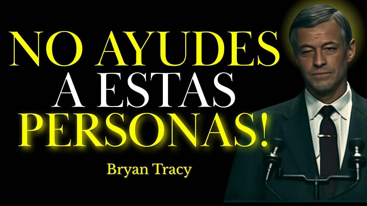 5 Tipos de Personas a las que No Deberías Ayudar | Brian Tracy