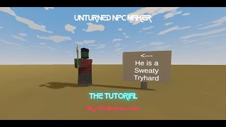 Unturned NPC Maker - Tutorial (Unofficial, covers everything you need to know to make NPCs)