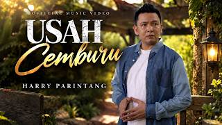 HARRY PARINTANG - USAH CEMBURU