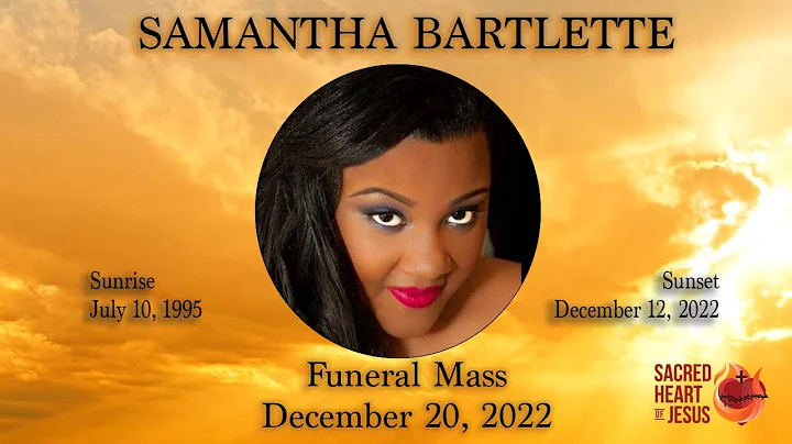 Funeral Mass for Samantha Bartlette