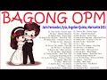 Bagong OPM Ibig Kanta 2021 Playlists - Juris Fernandez, Kyla, Angeline Quinto, Morissette 2021