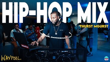 HIP-HOP, R&B, DANCEHALL & EDITS DJ Set by Thurst Mgurst | WAVPOOL EXPORT 016