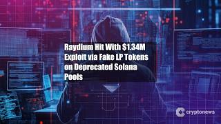 Raydium Hit With $1.34M Exploit via Fake LP Tokens on Deprecated
